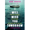 KNYGA Heine Bakkeid I Will Miss You Tomorrow