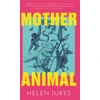 KNYGA Helen Jukes Mother Animal