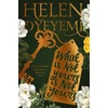 KNYGA Helen Oyeyemi What Is Not Yours Is Not Yours