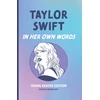 KNYGA Helena Hunt Taylor Swift: In Her Own Words