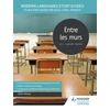 KNYGA Helene Beaugy Modern Languages Study Guides: Entre les murs
