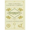 KNYGA Hendrick’s Gin’s The Curious Cocktail Cabinet, 100 recipes for remarkable gin cocktails