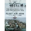 KNYGA Henry Hank Adlam Disastrous Fall and Triumphant Rise of the Fleet Air Arm from 1912 to 1945