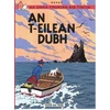 KNYGA Herg Na Sgeulachdan-Siubhail Aig Tintin: An T-Eilean Dubh