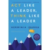 KNYGA Herminia Ibarra Act Like a Leader, Think Like a Leader