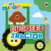 KNYGA Hey Duggee: Duggee's Tractor