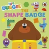 KNYGA Hey Duggee: The Shape Badge