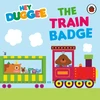 KNYGA Hey Duggee: The Train Badge