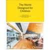 KNYGA Hibino Sekkei World Designed for Children