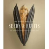 KNYGA Hidden Beauty of Seeds &amp; Fruits: The Botanical Photography of Levon Biss