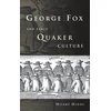 KNYGA Hilary Hinds George Fox and Early Quaker Culture
