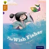 KNYGA Holly Harper Oxford Reading Tree Story Sparks: Oxford Level 8: The Wish Fisher