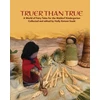 KNYGA Holly Koteen Soule Truer Than True, A World of Fairy Tales for the Waldorf Kindergarten