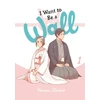 KNYGA Honami Shirono I Want to Be a Wall, Vol. 1