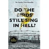 KNYGA Horace Greasley Do the Birds Still Sing in Hell?, A powerful true story of love and survival