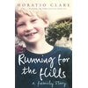 KNYGA Horatio Clare Running for the Hills, A Family Story