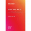 KNYGA Houria Bouteldja Whites, Jews, and Us