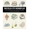 KNYGA How-To Experts at Storey Publishing Build It Simple