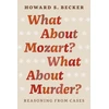 KNYGA Howard S Becker What About Mozart? What About Murder?