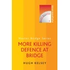 KNYGA Hugh Kelsey More Killing Defence at Bridge
