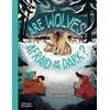 KNYGA Huw Lewis Jones Are Wolves Afraid of the Dark?
