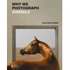 KNYGA Huw Lewis Jones Why We Photograph Animals