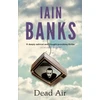 KNYGA Iain Banks Dead Air