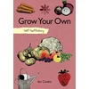KNYGA Ian Cooke Self-Sufficiency: Grow Your Own