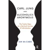 KNYGA Ian Mccabe Carl Jung and Alcoholics Anonymous