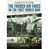 KNYGA Ian Sumner French Air Force in the First World War