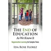 KNYGA Ida Rose Florez End of Education as We Know It