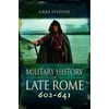 KNYGA Ilkka Syvanne Military History of Late Rome 602-641