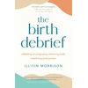 KNYGA Illiyin Morrison Birth Debrief