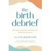 KNYGA Illiyin Morrison Birth Debrief