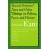 KNYGA Immanuel Kant Toward Perpetual Peace and Other Writings on Politics, Peace, and History