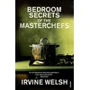 KNYGA Irvine Welsh Bedroom Secrets of the Master Chefs