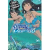 KNYGA Is It Wrong to Try to Pick Up Girls in a Dungeon? On the Side: Sword Oratoria, Vol. 6 (light novel)