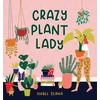 KNYGA Isabel Serna Crazy Plant Lady