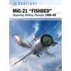 KNYGA Istvan Toperczer MiG-21 “FISHBED”