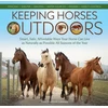 KNYGA Iveta Jeba269Kova La382Anska Keeping Horses Outdoors, Smart, Safe, Affordable Ways Your Horse Can Live as Naturally as Possible All Seasons of the Year