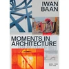 KNYGA Iwan Baan: Moments in Architecture