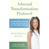 KNYGA Izabella Wentz Adrenal Transformation Protocol, A 4-Week Plan to Release Stress Symptoms and Go from Surviving to Thriving