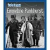 KNYGA Izzi Howell Info Buzz: Famous People: Emmeline Pankhurst