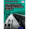 KNYGA J A Cloake Oxford AQA GCSE History: Conflict and Tension between East and West 1945-1972 Student Book