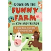 KNYGA J B Frank Down on the Funny Farm with Cow and Friends, A Joke Book from the Barnyard Gang