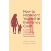 KNYGA J Davies How To Represent Yourself in the Family Court