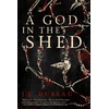 KNYGA J F Dubeau God in the Shed