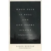KNYGA J Ligon Duncan When Pain Is Real and God Seems Silent