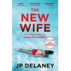 KNYGA J P Delaney New Wife, a gripping escapist thriller from the author of The Girl Before