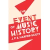 KNYGA J. P. E Harper-Scott Event of Music History